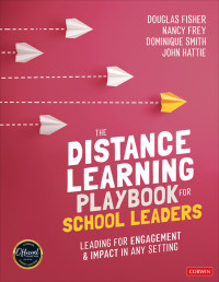 Douglas Fisher;Nancy Frey;Dominique Smith;John Hattie; & Nancy Frey & Dominique Smith & John Hattie — The Distance Learning Playbook for School Leaders