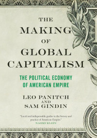 Gindin, Sam & Panitch, Leo — The Making of Global Capitalism