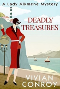 Vivian Conroy — Deadly Treasures (Lady Alkmene Mystery 3)