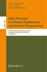 Hubert Baumeister & Horst Lichter & Matthias Riebisch — Agile Processes in Software Engineering and Extreme Programming