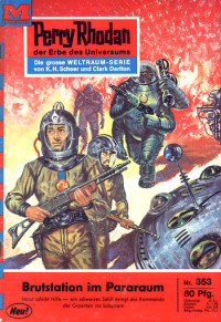 Ewers, H.G. — [Perry Rhodan 0353] • Brutstation im Pararaum