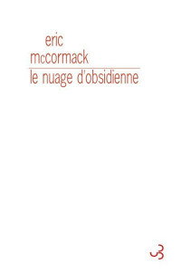 McCormack Eric [McCormack Eric] — Le nuage d'obsidienne