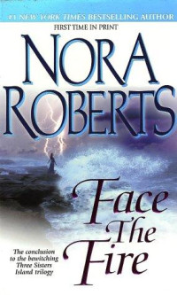 Nora Roberts — Face the Fire