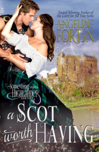 Angeline Fortin — A Scot Worth Having