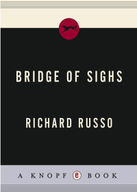 Richard Russo — Bridge of Sighs