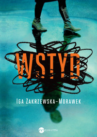 Iga Zakrzewska-Morawek — Wstyd