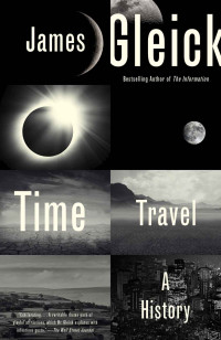 James Gleick — Time Travel