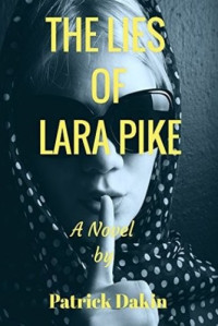 Patrick Dakin — The Lies of Lara Pike
