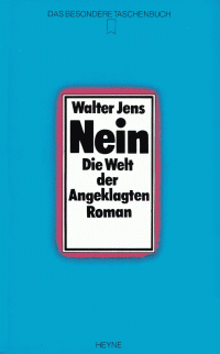 Walter Jens — Nein, Die Welt der Angeklagten
