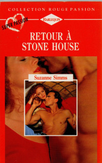 Suzanne Simms [Simms, Suzanne] — Retour à Stone House