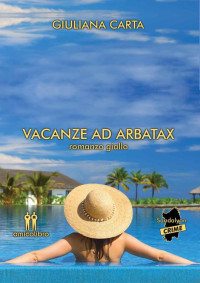 Giuliana Carta — Vacanze ad Arbatax (I gialli di Stella e Ricky) (Italian Edition)