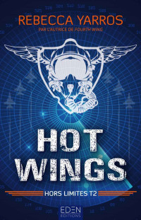 Rebecca Yarros — Hors limites T2 : Hot wings