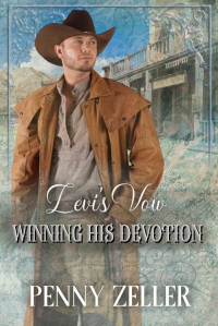 Penny Zeller — Levi's Vow (Winning His Devotion Book 9)