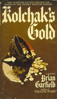 Brian Garfield — Kolchak's Gold