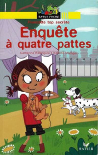 Catherine Kalengula & Isabelle Maroger — Francette top secrète T4 : Enquête à quatre pattes