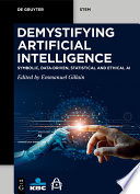 Emmanuel Gillain — Demystifying Artificial Intelligence: Symbolic, Data-Driven, Statistical and Ethical AI