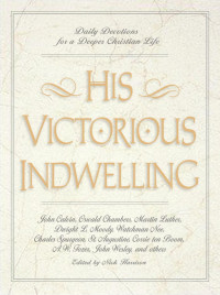 Nick Harrison; — His Victorious Indwelling