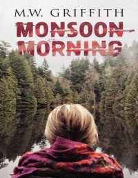 M.W. Griffith — Monsoon Morning (Montana Marrenger #2)