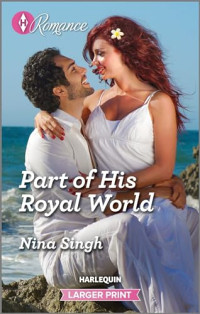 Nina Singh — Part of His Royal World