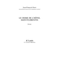 Parot, Jean-François — Le crime de l'hôtel saint-Florentin