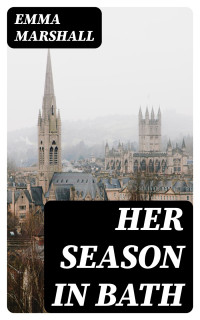 Emma Marshall — Her Season in Bath