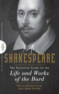 Encyclopaedia Britannica — Shakespeare: The Essential Guide to the Life and Works of the Bard