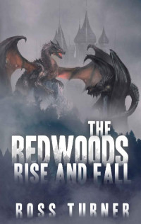 Ross Turner — The Redwoods Rise and Fall