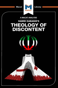 Hamid Dabashi’s — Theology of Discontent: The Ideological Foundation of the Islamic Revolution in Iran