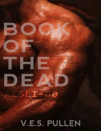 V.E.S. Pullen [Pullen, V.E.S.] — Book of the Dead: AESLI-00: (A reverse harem, post-pandemic, slow-burn romance) (The JAK2 Cycle, Book 1)