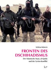 Wilfried Rhrich; — Fronten des Dschihadismus