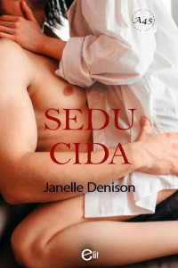 Janelle Denison — Seducida