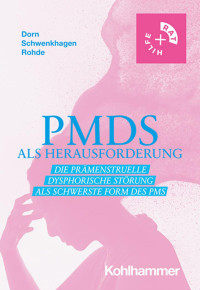 Almut Dorn & Anneliese Schwenkhagen & Anke Rohde — PMDS als Herausforderung