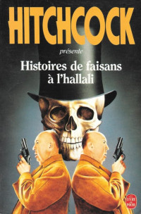 Alfred Hitchcock — 64 - Histoires de Faisans à l'Hallali