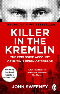 John Sweeney — Killer in the Kremlin