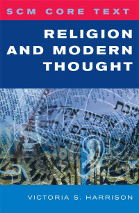 Victoria Harrison; — SCM Core Text Religion and Modern Thought