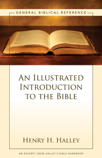 Henry H. Halley; — An Illustrated Introduction to the Bible