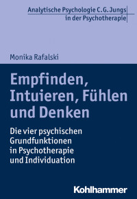 Monika Rafalski — Empfinden, Intuieren, Fühlen und Denken