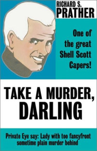 Richard S. Prather — Take a Murder, Darling