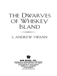 S. Andrew Swann; — The Dwarves of Whiskey Island