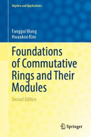 Fanggui Wang, Hwankoo Kim — Foundations of Commutative Rings and Their Modules