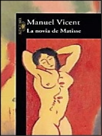 Manuel Vicent — La novia de Matisse [4974]