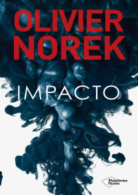 Olivier Norek — Impacto