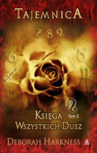 Deborah Harkness — Księga Wszystkich Dusz 02