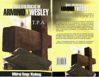 Mildred Bangs Wynkoop — Bases Teológicas de Arminio y Wesley