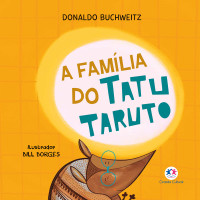 Donaldo Buchweitz — A família do tatu Taruto