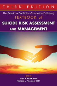 Liza H. Gold;Richard L. Frierson; — The American Psychiatric Association Publishing Textbook of Suicide Risk Assessment and Management