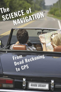 Mark Denny — The Science of Navigation: From Dead Reckoning to GPS