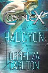 Demelza Carlton & The Complex Book Series [Carlton, Demelza] — Halcyon