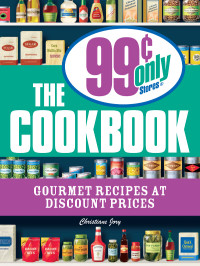 Christiane Jory — The 99 Cent Only Stores Cookbook