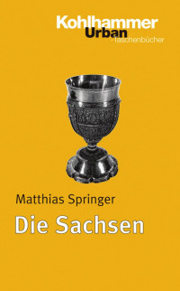 Matthias Springer — Die Sachsen